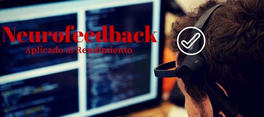 NEUROPSICOLOGÍA APLICADA AL RENDIMIENTO (NEUROFEEDBACK)